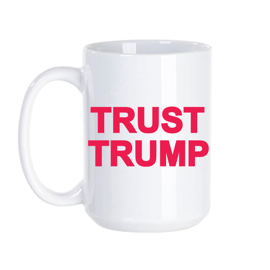 15 oz. Ceramic TRUST TRUMP Coffee Mug